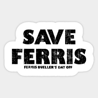 Save Ferris 80s Sticker